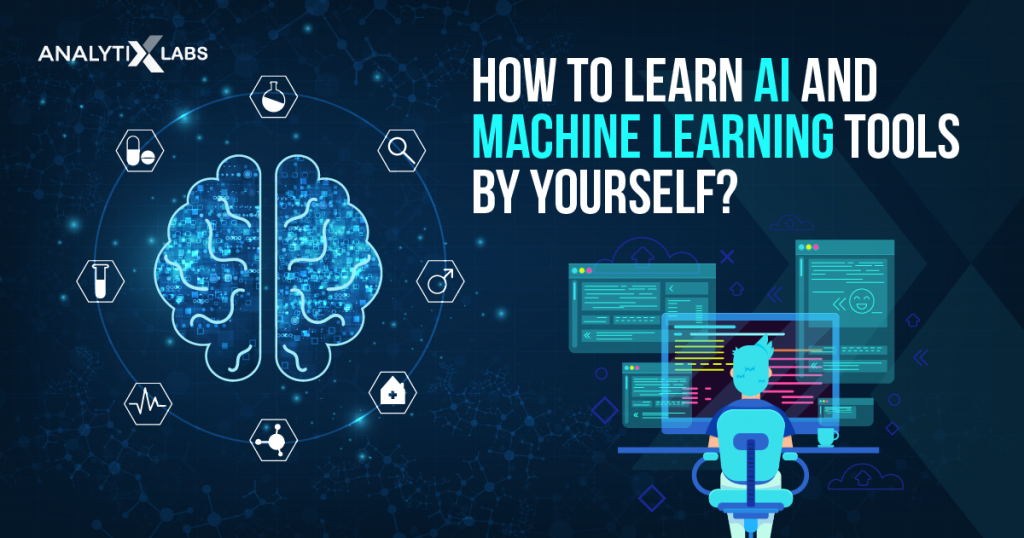 How to Learn AI and Machine Learning by Yourself?