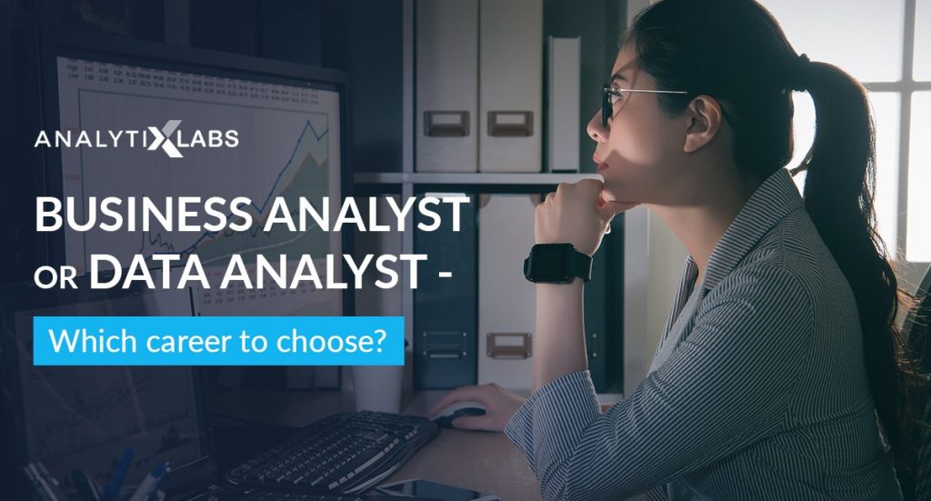 Data Analyst Vs Business Analyst : Roles, Salary, And Skills