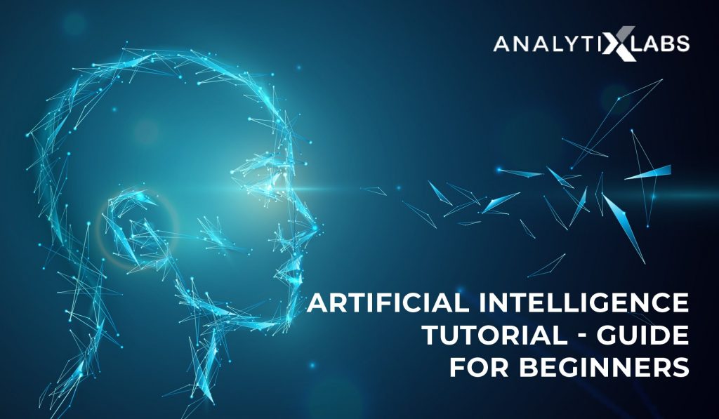 Artificial Intelligence Tutorial - Guide For Beginners