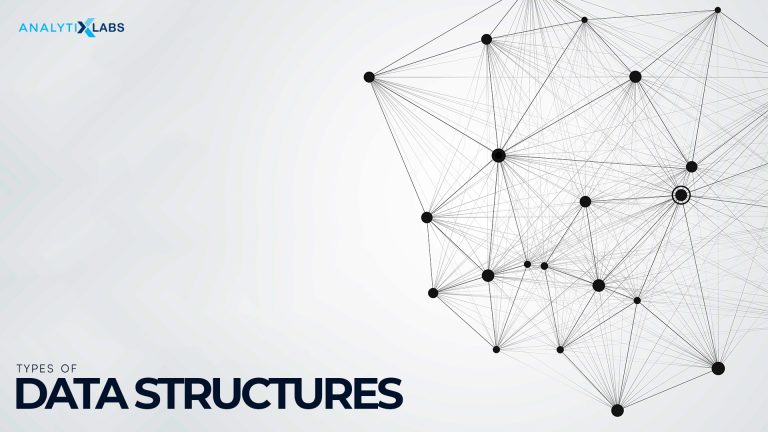 Different Types of Data Structures and its Applications | AnalytixLabs