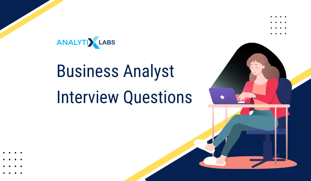 Top Business Analyst Interview Questions For Freshers