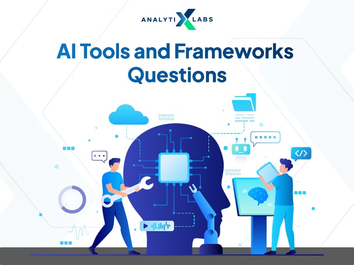 ai tools and framework interview questions